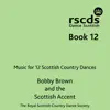 Bobby Brown and the Scottish Accent - RSCDS Book 12