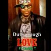 Dutty Tough - Love (feat. Daddy T) - Single